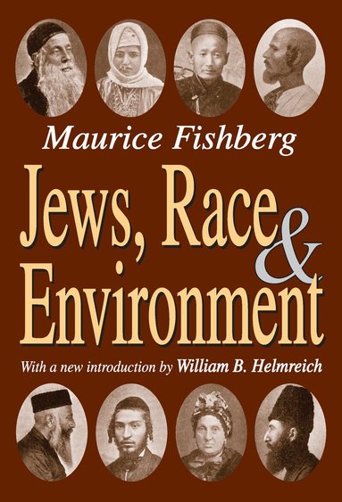 Maurice Fishberg, William B. Helmreich - Jews, Race, and Environment, Häftad