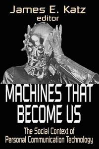 bokomslag Machines That Become Us