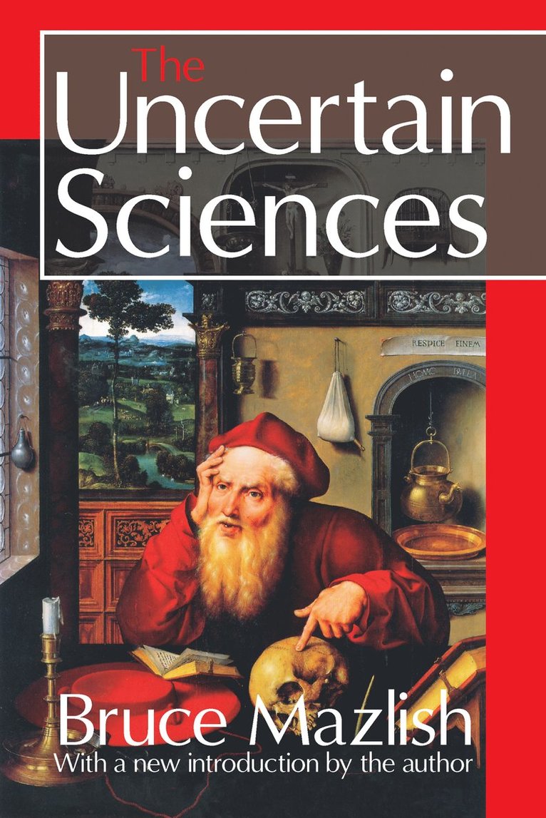 Bruce Mazlish - Uncertain Sciences, Häftad