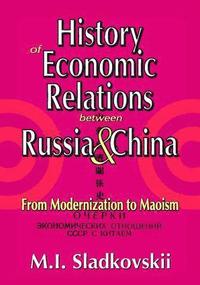 bokomslag History of Economic Relations Between Russia and China