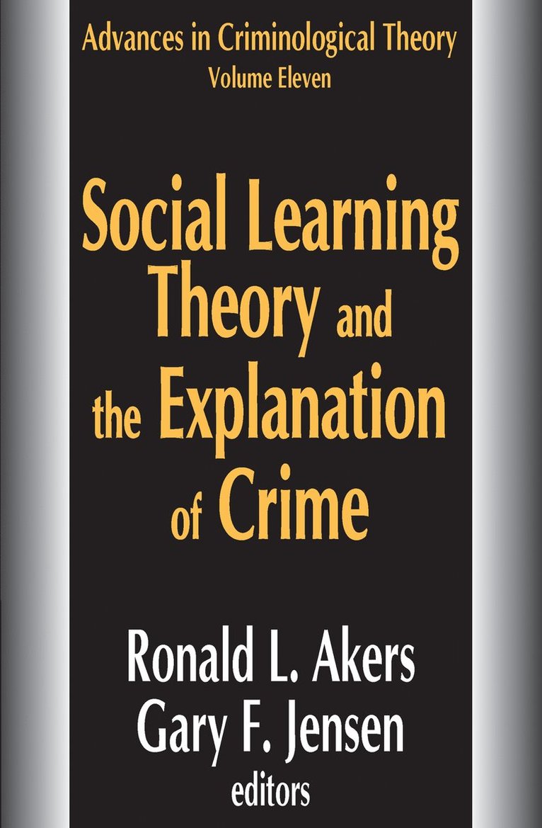 Social Learning Theory and the Explanation of Crime 1