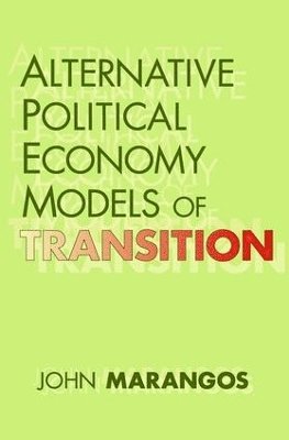 Alternative Political Economy Models of Transition 1