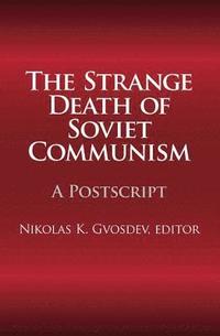 bokomslag The Strange Death of Soviet Communism