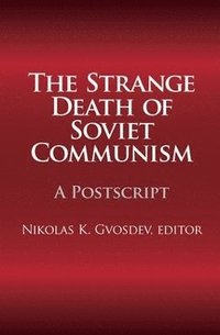 bokomslag The Strange Death of Soviet Communism