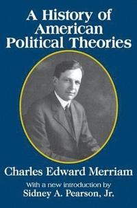 bokomslag A History of American Political Theories