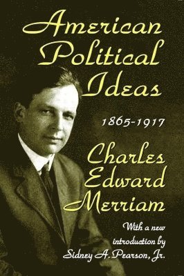 American Political Ideas, 1865-1917 1