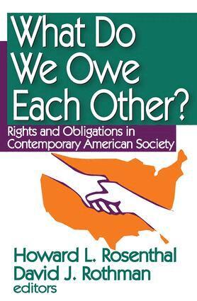 Howard Rosenthal - What Do We Owe Each Other?, Inbunden
