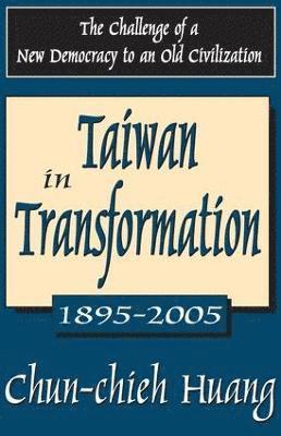 Taiwan in Transformation 1895-2005 1