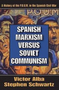 bokomslag Spanish Marxism Versus Soviet Communism