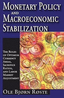 Ole Roste - Monetary Policy and Macroeconomic Stabilization, Inbunden