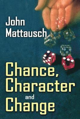 bokomslag Chance, Character, and Change