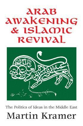 Martin Kramer - Arab Awakening and Islamic Revival, Häftad