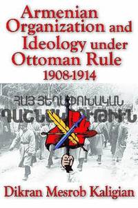 bokomslag Armenian Organization and Ideology Under Ottoman Rule