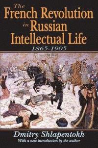 bokomslag The French Revolution in Russian Intellectual Life