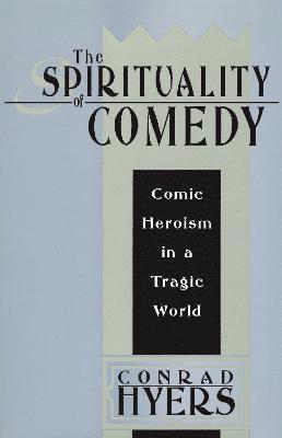 bokomslag Spirituality of Comedy