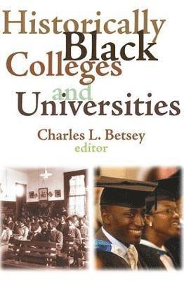 Charles L. Betsey - Historically Black Colleges and Universities, Häftad