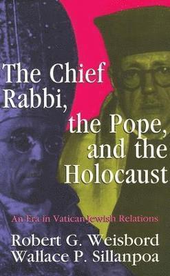 bokomslag The Chief Rabbi, the Pope, and the Holocaust