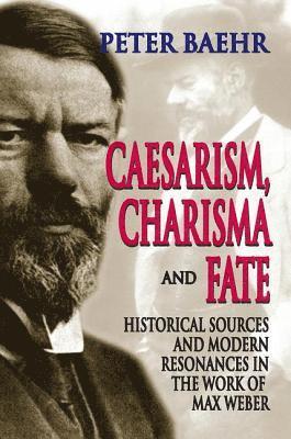 Caesarism, Charisma and Fate 1