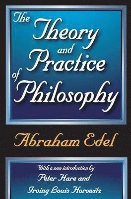 The Theory and Practice of Philosophy 1