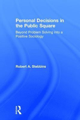 Personal Decisions in the Public Square 1