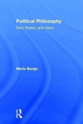Mario Bunge - Political Philosophy, Inbunden