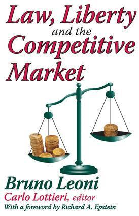 Bruno Leoni - Law, Liberty, and the Competitive Market, Inbunden