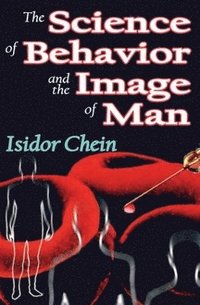 bokomslag The Science of Behavior and the Image of Man