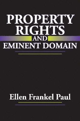 Ellen Frankel Paul, Ellen Frankel Paul - Property Rights and Eminent Domain, Häftad