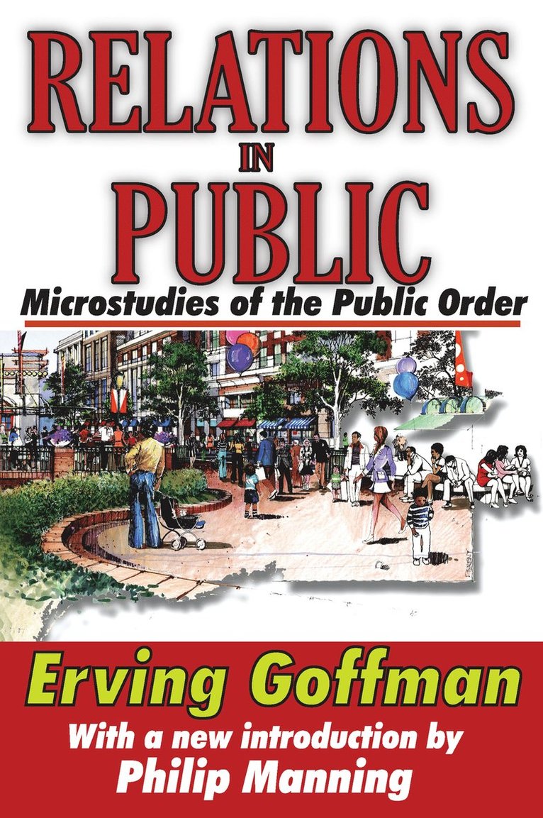 Erving Goffman - Relations in Public, Häftad