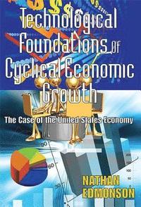 bokomslag Technological Foundations of Cyclical Economic Growth