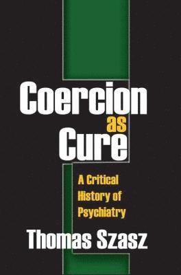 Coercion as Cure 1