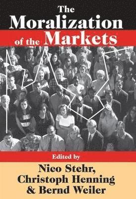 The Moralization of the Markets 1