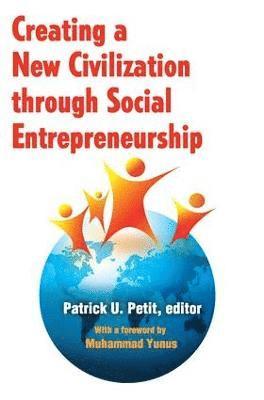 Creating a New Civilization Through Social Entrepreneurship 1