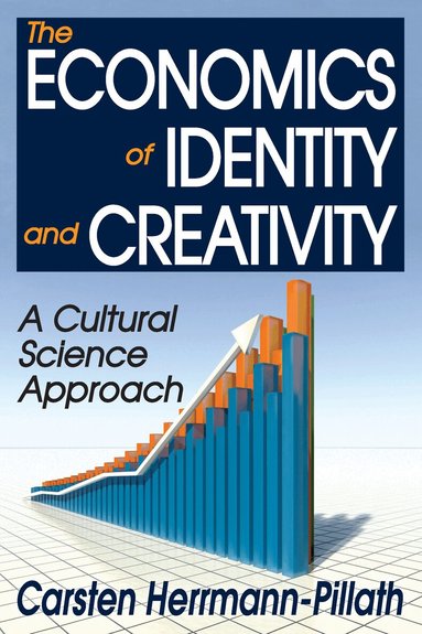 Carsten Herrmann-Pillath - Economics of Identity and Creativity, Häftad