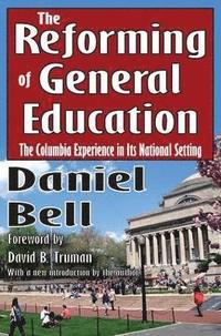 bokomslag The Reforming of General Education