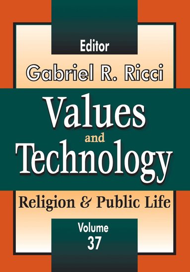 James Burk, Gabriel R. Ricci - Values and Technology, Häftad
