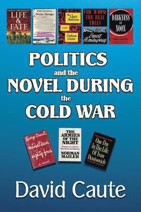 bokomslag Politics and the Novel During the Cold War