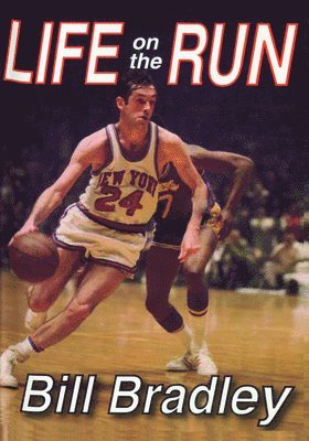 Bill Bradley - Life on the Run, Häftad