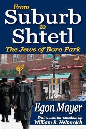Egon Mayer, William B. Helmreich - From Suburb to Shtetl, Häftad