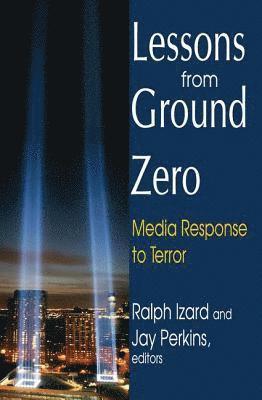 Lessons from Ground Zero 1