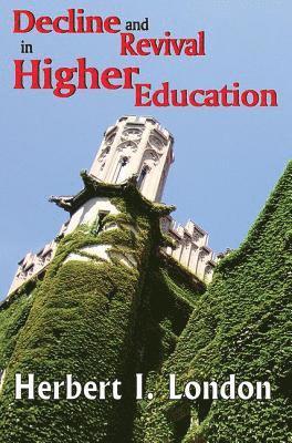 Decline and Revival in Higher Education 1