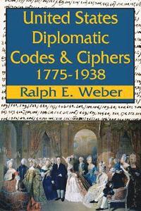 bokomslag United States Diplomatic Codes and Ciphers, 1775-1938