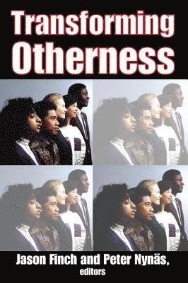 Transforming Otherness 1