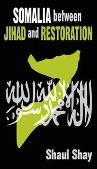 bokomslag Somalia Between Jihad and Restoration
