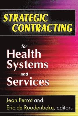 Eric de Roodenbeke, Jean Perrot, Eric De Roodenbeke - Strategic Contracting for Health Systems and Services, Inbunden