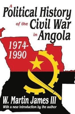 A Political History of the Civil War in Angola, 1974-1990 1