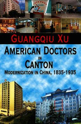 Guangqiu Xu - American Doctors in Canton, Inbunden