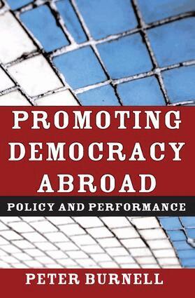 Peter Burnell - Promoting Democracy Abroad, Inbunden