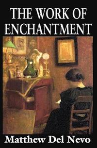 bokomslag The Work of Enchantment