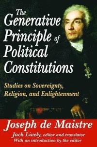 bokomslag The Generative Principle of Political Constitutions